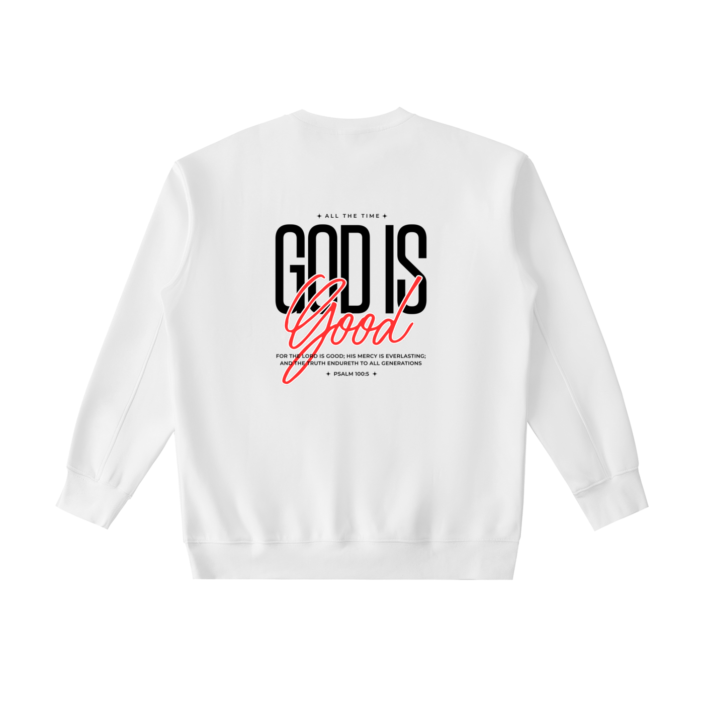 God Is Good Heavyweight Crewneck Sweatshirt